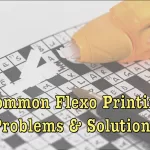 Flexo printing problems and solutions